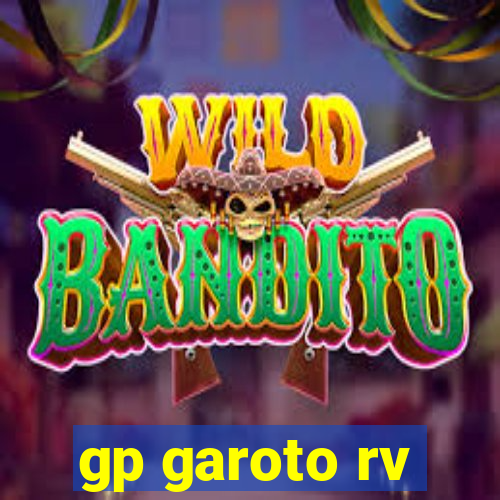 gp garoto rv